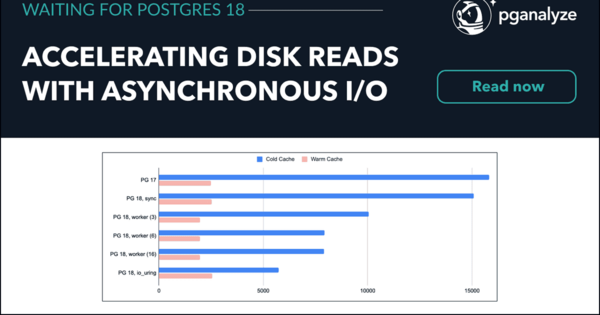 Postgres 18 Unleashes Asynchronous I/O, Boosting Read Performance Up to 3X