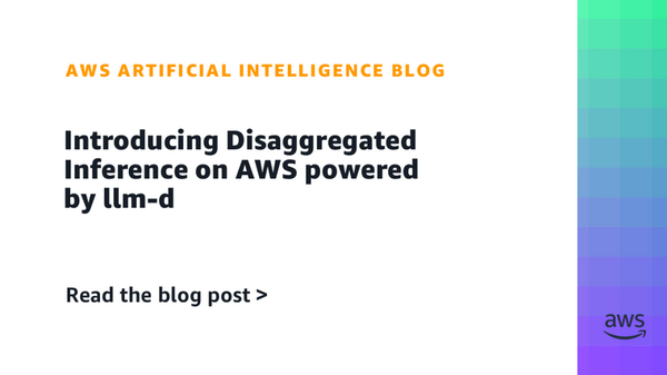 Article image for AWS Launches llm-d Disaggregated Inference on SageMaker HyperPod and EKS, Boosting LLM Throughput by Up to 70%