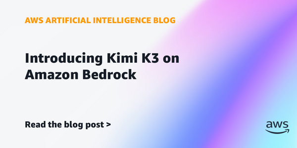 AWS launches Moonshot AI’s Kimi K3 on Amazon Bedrock