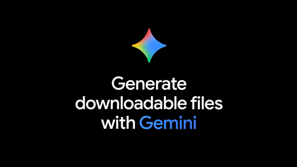 Article image for Google Gemini Rolls Out Direct File Generation Feature, Letting Users Download Docs, PDFs, and More From Chat