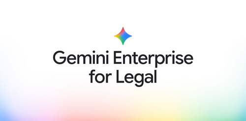 Article image for Google Cloud Launches Gemini Enterprise for Legal, Bringing AI-Powered Workflows to Law Firms