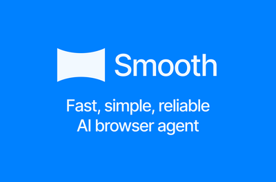 New AI Browser Agent 'Smooth' Launches with Claims of 5x Speed, 7x Cost Savings Over Competitors