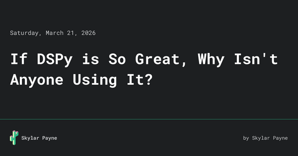 Article image for Engineers Are Reinventing DSPy's Wheel Without Knowing It, Experts Warn