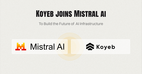 Article image for Mistral AI Acquires Koyeb in $1.4B Expansion, Deploys 18,000 Nvidia Blackwell GPUs