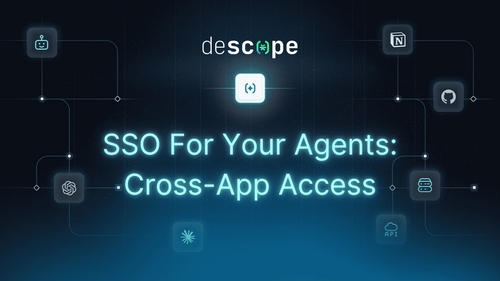 Descope Launches Cross-App Access for SSO-Like AI-Agent Access to MCP Servers