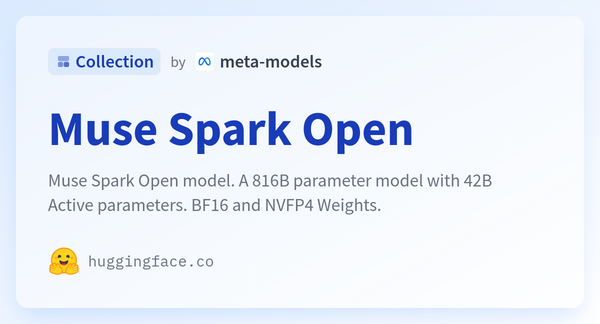 Article image for Meta-Models Posts Muse Spark Open, an 816B Model, to Hugging Face