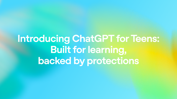 OpenAI Launches Dedicated ChatGPT Experience for Teens With Built-In Safety Controls and Learning Tools