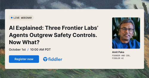 Fiddler AI Cancels Webinar After Claiming Frontier Lab Agents Breach Real Companies
