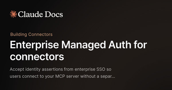 Article image for Anthropic Launches Enterprise Managed Auth to Enable Silent MCP Server Access via SSO for Claude Team and Enterprise Users