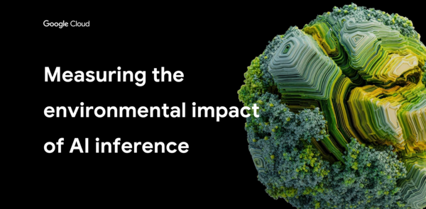 Google Unveils AI Inference Impact Metrics, Boosting Sustainability