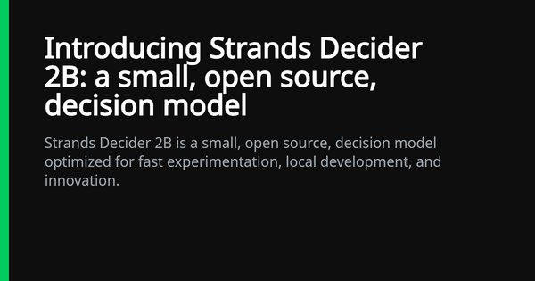 Strands Launches Open-Source Decider 2B for Low-Latency Local Agent Decisions