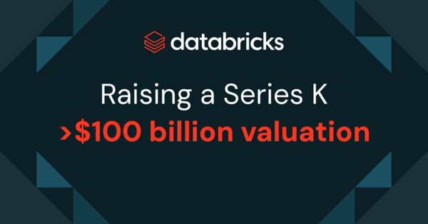 Databricks Secures Massive $100 Billion Valuation in Latest Funding Round