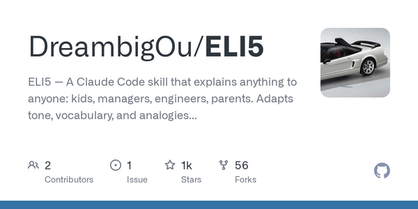 DreambigOu releases ELI5 Claude Code skill to tailor explanations for children, managers, engineers and parents