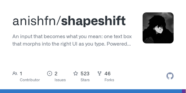 Anishfn launches Shapeshift, turning typed requests into instant interactive UIs
